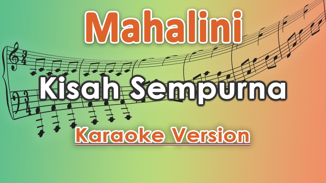 Mahalini - Kisah Sempurna (Karaoke Lirik Tanpa Vokal) by regis Mahalini - Kisah Sempurna (Karaoke Lirik Tanpa Vokal) by regis