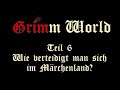 Grimm World - Teil 6: Wie verteidigt man sich im Märchenland?