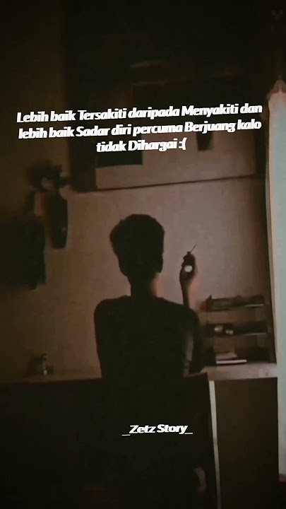 Story Wa | Story sad - Percuma Berjuang kalo tidak Dihargai :(