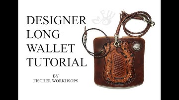 Fischer Workshops Designer Long Wallet Tutorial