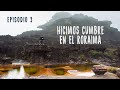 Ep. 3 | Roraima | Nuestro ascenso al tepuy más alto de Venezuela