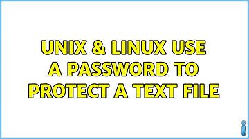 Unix & Linux: Use a password to protect a text file (2 Solutions!!)