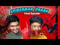 Spiderman prank   final episode  arun karthick 