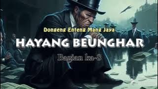 Dongeng Mang Jaya HAYANG BEUNGHAR BAGIAN KA 8
