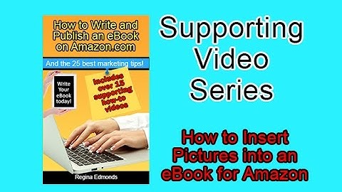 Amazon KDP - Writing Kindle Ebooks - How to Insert Pictures