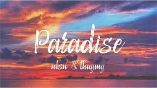 NLSN - Paradise ft.Thuymy (Lyrics)