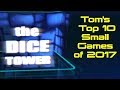 Top 10 Small Games of 2017 - with Tom Vasel