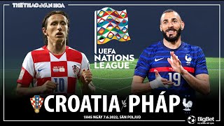 UEFA Nations League | Croatia vs Pháp (1h45 ngày 7\/6). NHẬN ĐỊNH BÓNG ĐÁ