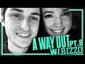A WAY OUT PT. 8