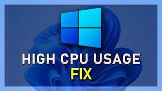 Windows 11 - How To Fix High CPU Usage