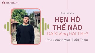 ODB Podcast #24 | Hẹn Hò Thế Nào Để Không Hối Tiếc? | Our Daily Bread Vietnam