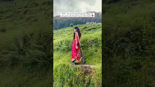 Hiking In Saree & Living The Pahadi Village Life