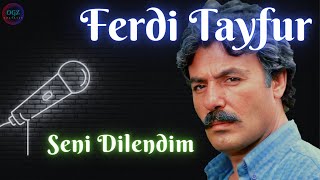 Ferdi Tayfur - Seni Dilendim (1983)