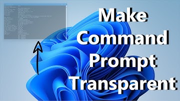 How To Make Command Prompt Transparent In Windows 11