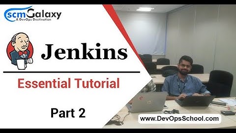 Jenkins Essentials Tutorials 2017 PART 2 |By ScmGalaxy