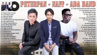 50 Lagu Pilihan Terbaik Dari Peterpan, Naff, Ada Band - Lagu Nostalgia Waktu Sekolah Tahun 2000an