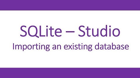 DSCI 325 : Importing an Existing Database into SQLite Studio