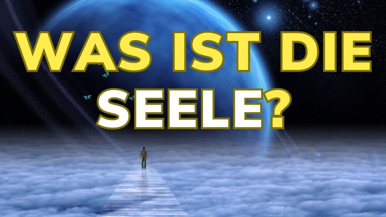 Wichtigstes Video über die Seele (das sagt dir niemand!)