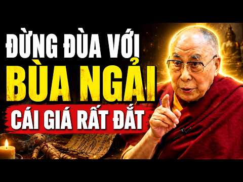 Bùa Ngải Không Phải Trò Đùa, Đừng Tò Mò Thử Dù Chỉ 1 Lần. Cái Giá Phải Trả Rất Đắt | Dalai Lama