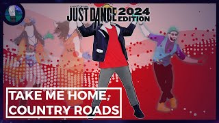 Take Me Home Country Roads  John Denver  Just Dance Fanmade Mashup
