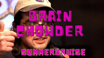 Brain Chowder - summerbruise