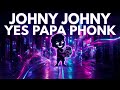 Johny Johny Yes Papa Phonk