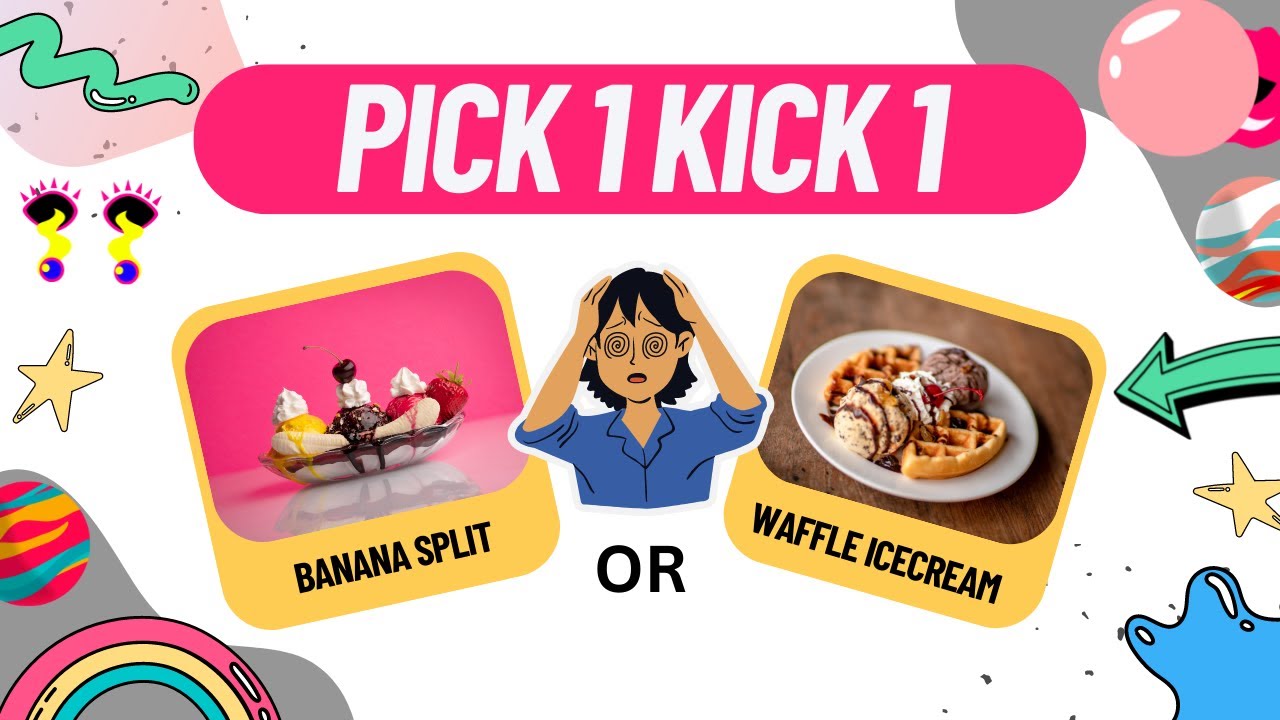 Kick One Preference Pick one kick one ice cream edition | What are my preferences ? #4 ...