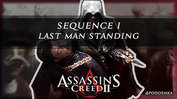 Assassin’s Creed II - Sequence 1 - Last Man Standing (No Commentary)