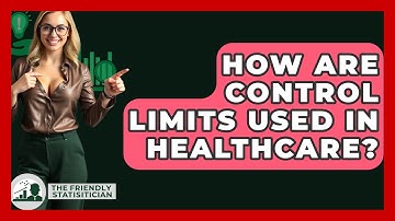 How Are Control Limits Used In Healthcare? - The Friendly Statistician