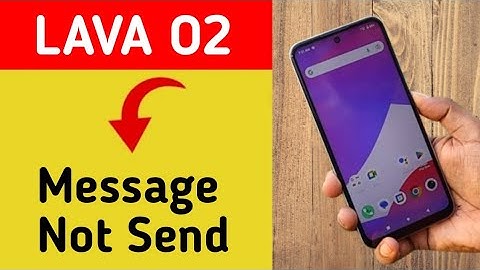Lava O2 me message send nahi ho raha hai, How to fix massege sending problem in Lava O2