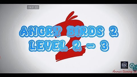 Angry Birds 2 - Level 2 - 3 Walkthrough Gameplay | AngryBirds2 (Android - IOS)
