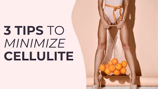 3 easy steps to reduce cellulite