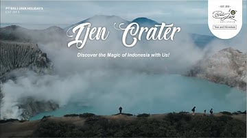 Discover the Stunning Beauty of Ijen Crater - East Java, Indonesia | Bali Java HOLIDAYS