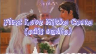 First Love Nikka Costa edit audio