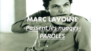Marc Lavoine - Passent Les Nuages (Paroles/Lyrics)
