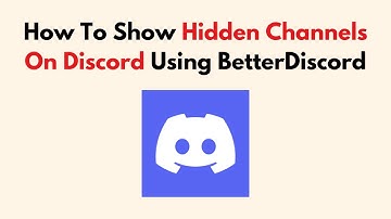 How To Show Hidden Channels On Discord Using BetterDiscord - (2025)