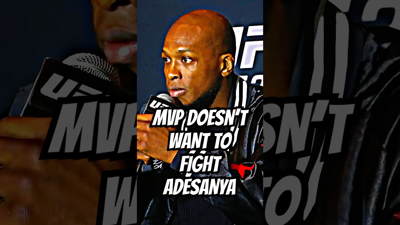 MVP Explains Why He Doesn’t Want to Fight Israel Adesanya