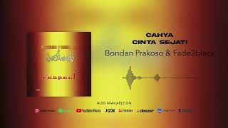 Bondan Prakoso & Fade2Black - Cahya Cinta Sejati (Official Audio)