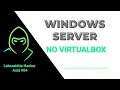 Como Instalar o Windows Server na VirtualBox | Aula 04 do Laboratório Hacker