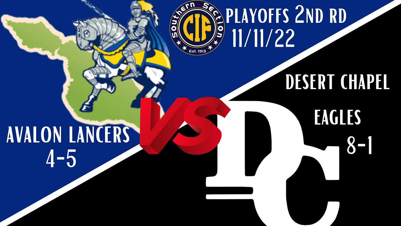 CIF SS Playoffs (2nd Rnd.) Desert Chapel vs Avalon 11/11/22