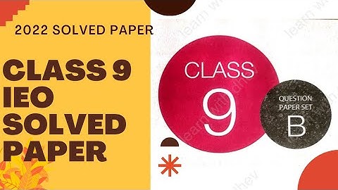 class 9 ieo 2022 previous year paper set B /ieo class 9 2022 previous year paper /class 9 ieo sample