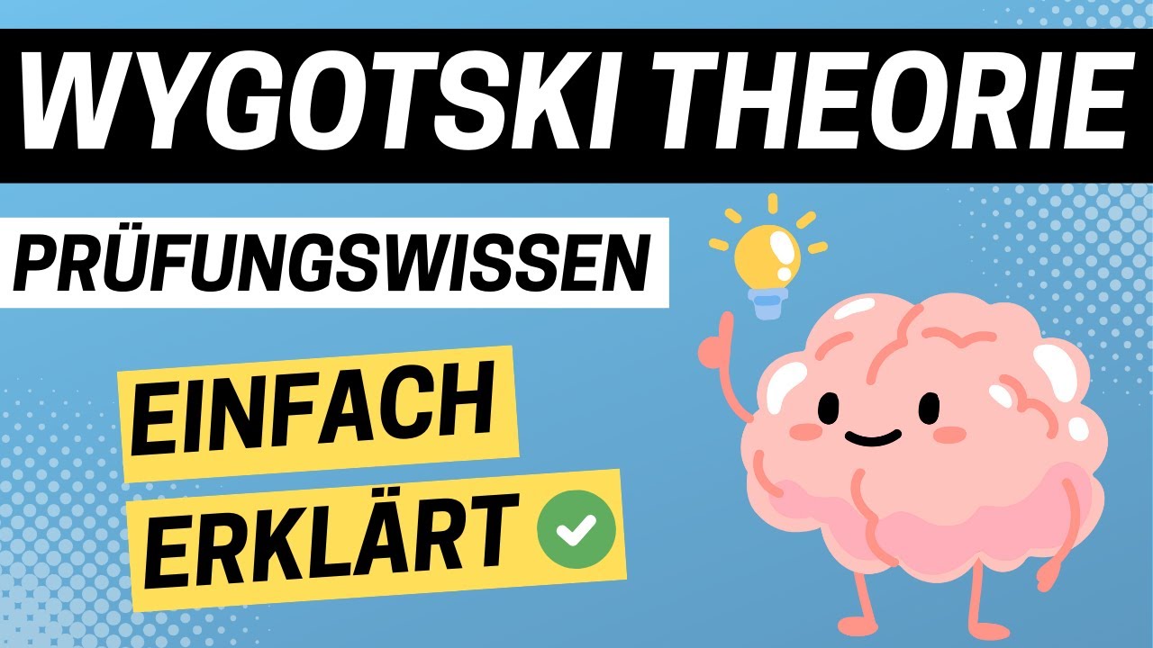 WYGOTSKI Theorie - ENTWICKLUNGSTHEORIE nach Wygotski und KO-KONSTRUKTION | ERZIEHERKANAL