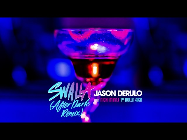 Jason Derulo - Swalla (feat. Nicki Minaj u0026 Ty Dolla $ign) [After Dark Remix] class=