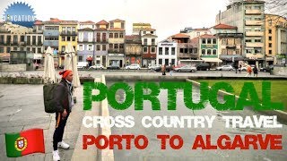 How to TRAVEL PORTUGAL Cross Country on a Day Trip | PORTO to ALGARVE TRAVEL GUIDE