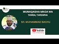 01 - HOJA ZA SHEIKH MUHAMMAD #BACHU || UONGO KATIKA BARZANJI || MUNAQASHA MKOA WA TANGA