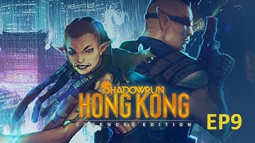 Finding dad and what comes after - Shadowrun: Hong Kong - Extended Edition EP9