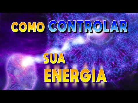 Vídeo: Como Controlar Sua Energia