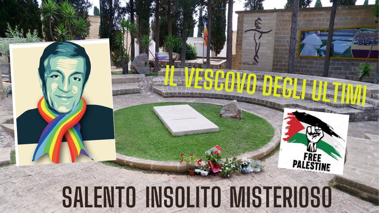 SALENTO INSOLITO E MISTERIOSO: La tomba di Don Tonino Bello, un Uomo