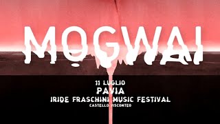 Mogwai - IRIDE Festival, Castello Visconteo, Pavia, Italy, 11 jul 2018 FULL LIVE CONCERT