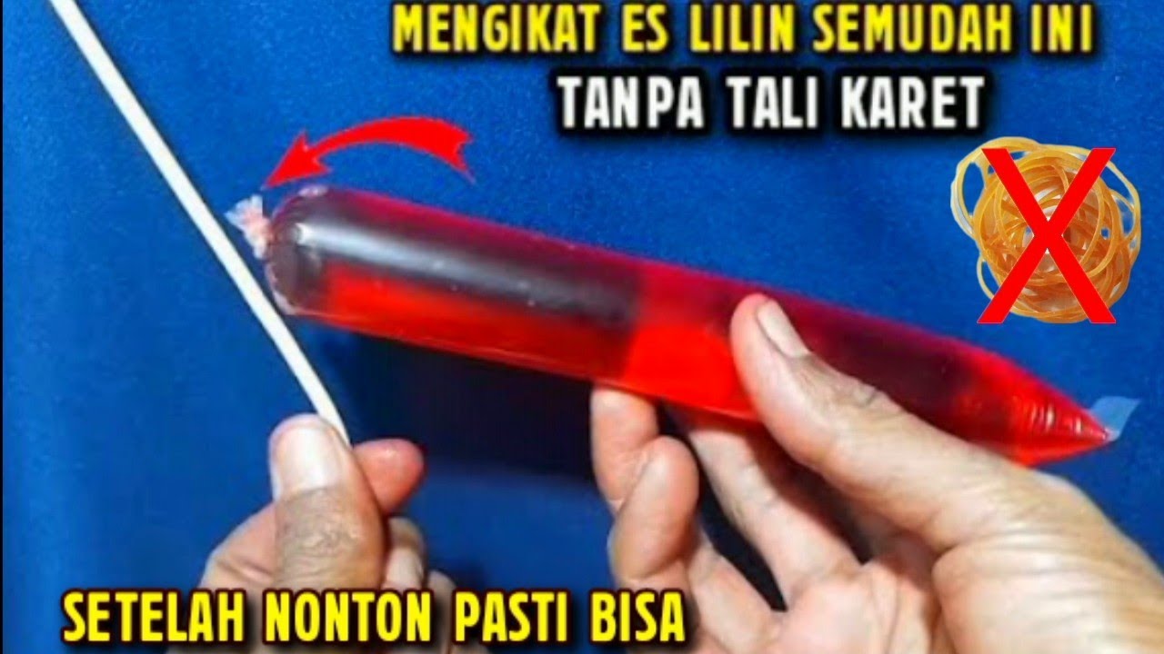 SETELAH NONTON PASTI BISA!! BEGINI CARA MENGIKAT ES LILIN TANPA TALI